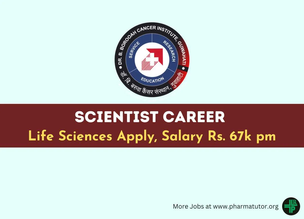 Applications are invited for Scientist at Dr. Bhubaneswar Borooah Cancer Institute