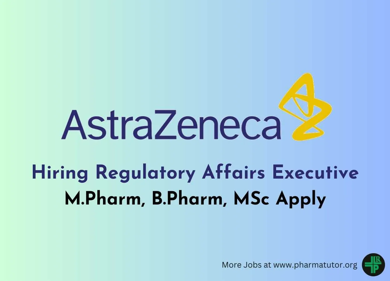 AstraZeneca Hiring Regulatory Affairs Executive