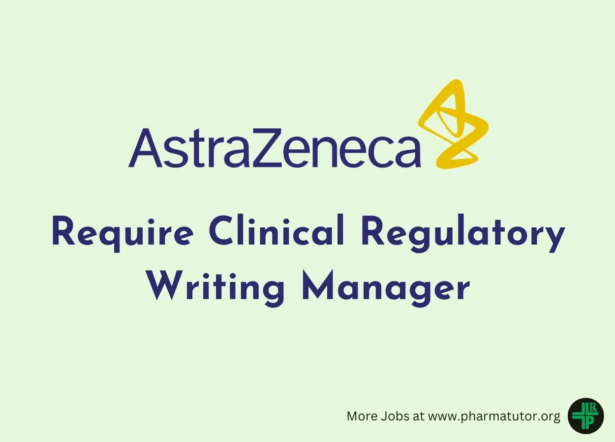 AstraZeneca looking for Clinical Regulatory Writing Manager