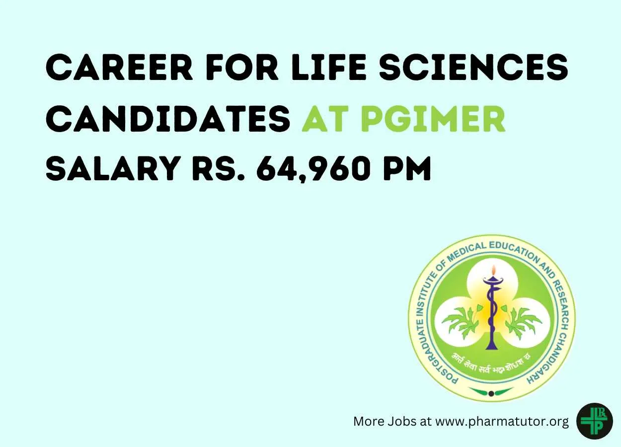 Career for Life Sciences candidates at PGIMER