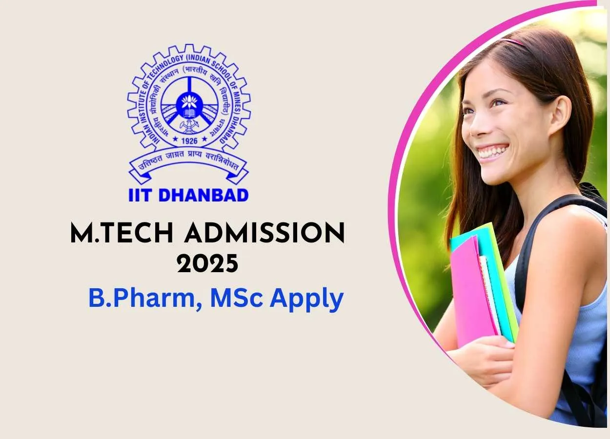 IIT Dhanbad Admission to M.TECH 2025