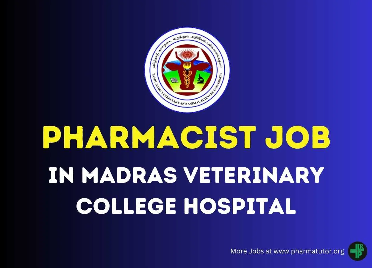 Job for Pharmacist in Madras Veterinary College Hospital