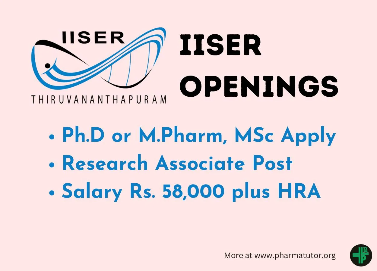 Opportunity for Ph.D or M.Pharm, MSc, MTech as Research Associate at IISER