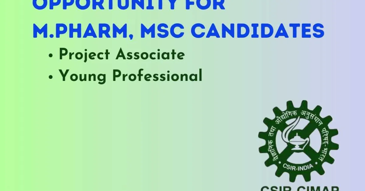 Opportunity for M.Pharm, MSc as Project Associate, Young Professional at premier multidisciplinary research institute CIMAP