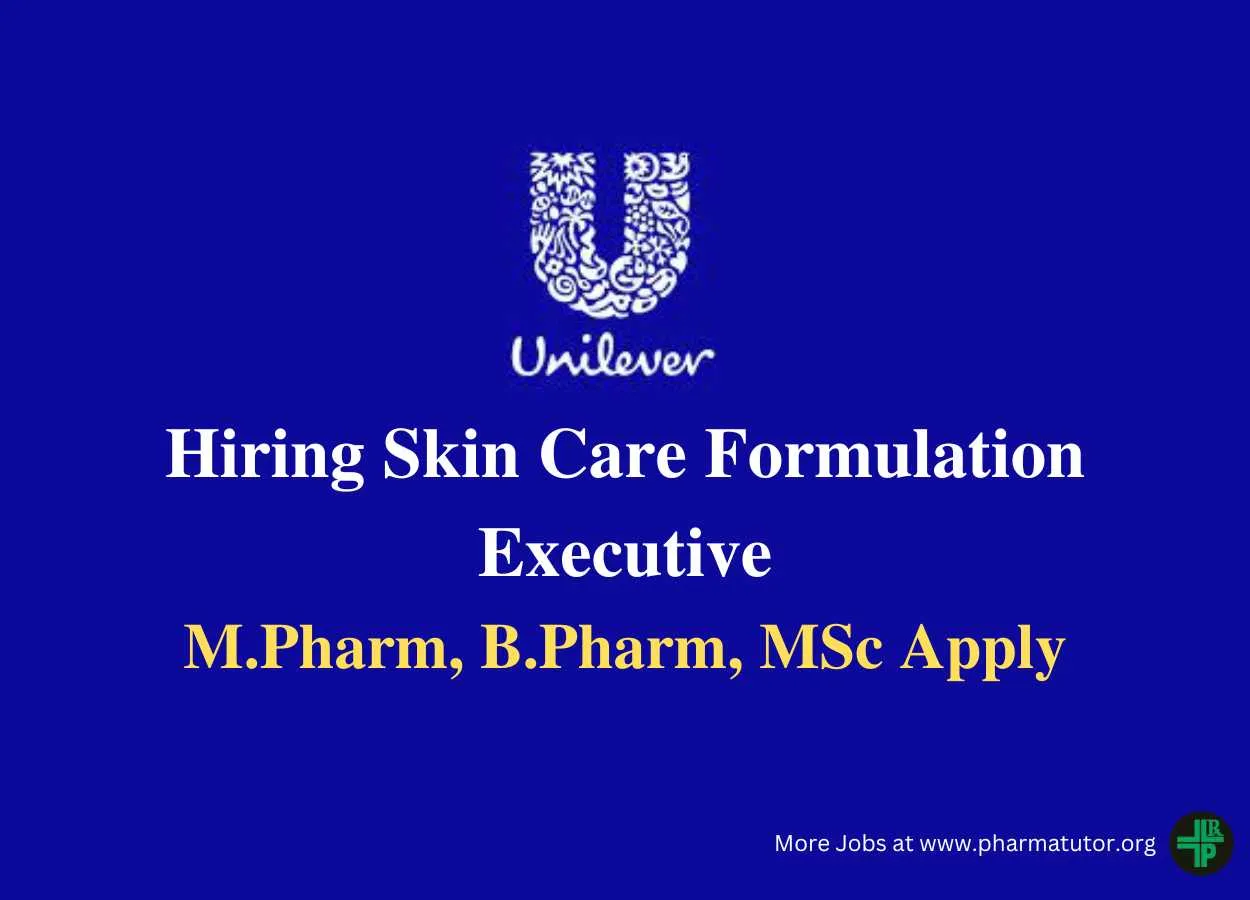 Unilever International Hiring Skin Care Formulation Executive