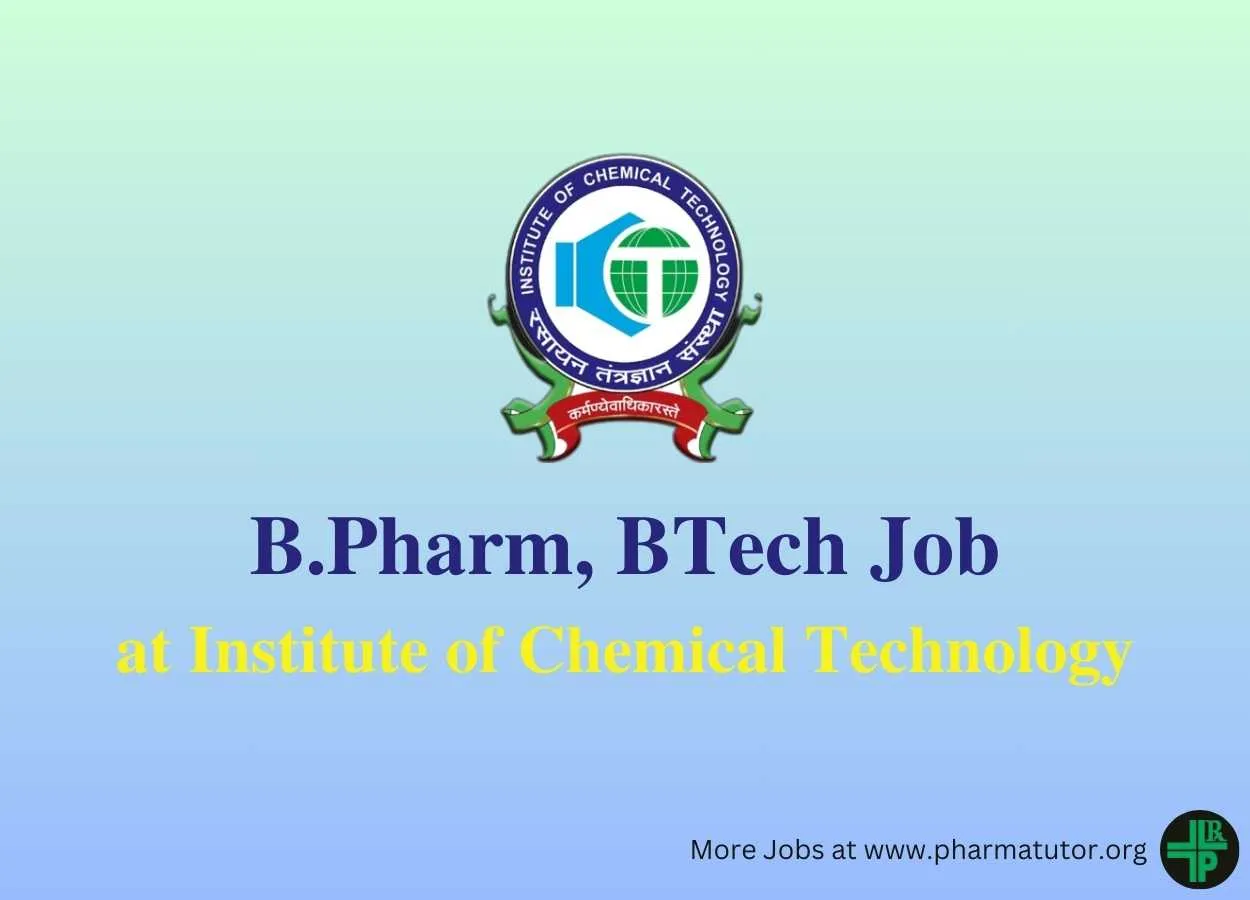 Vacancy for B.Pharm, BTech at Institute of Chemical Technology