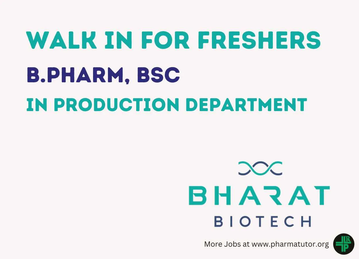 Walk in for Freshers B.Pharm, BSc in Production Department at Bharat Biotech