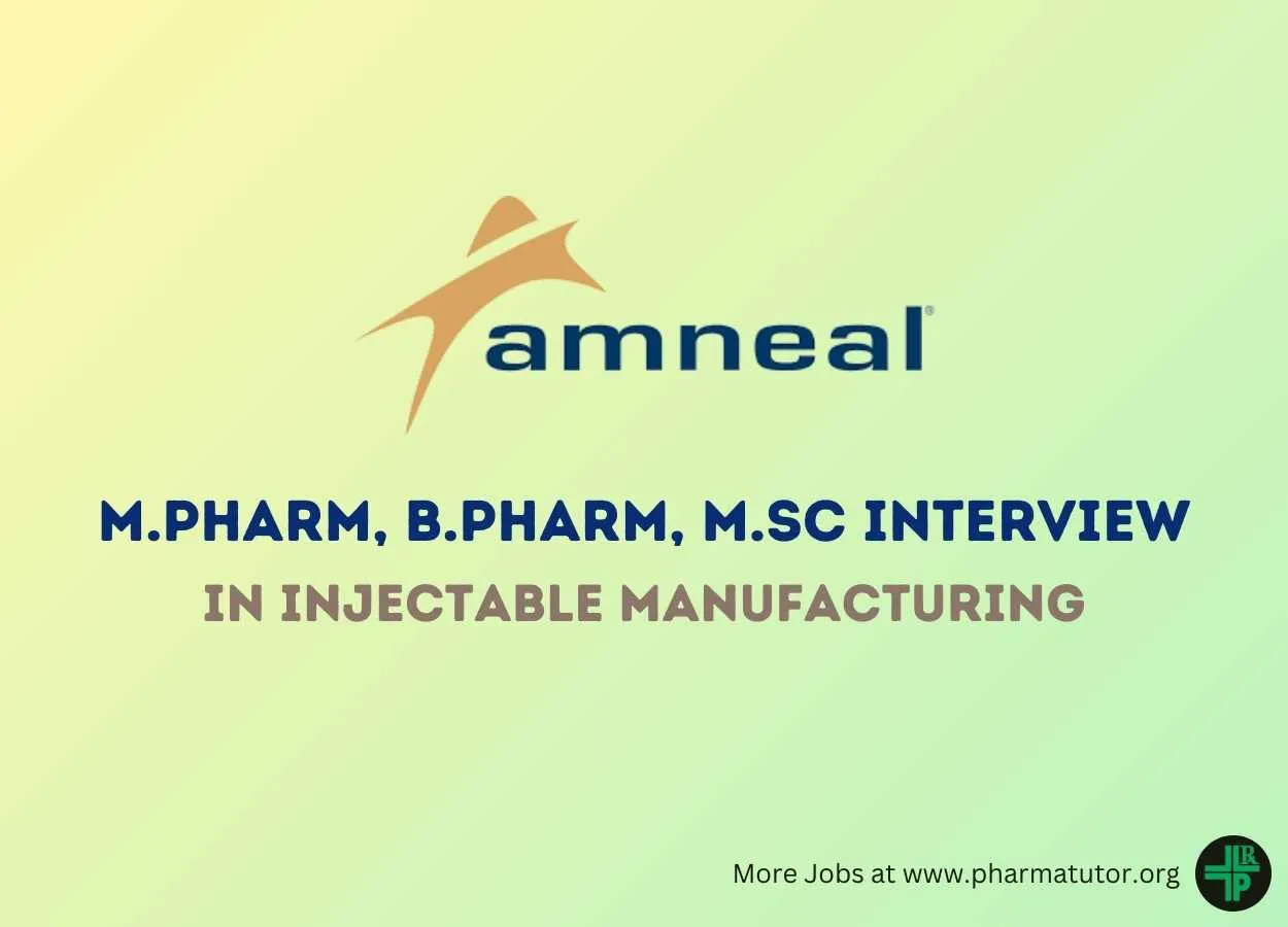 Walk in for M.Pharm, B.Pharm, M.Sc in Injectable Manufacturing at Amneal Pharma