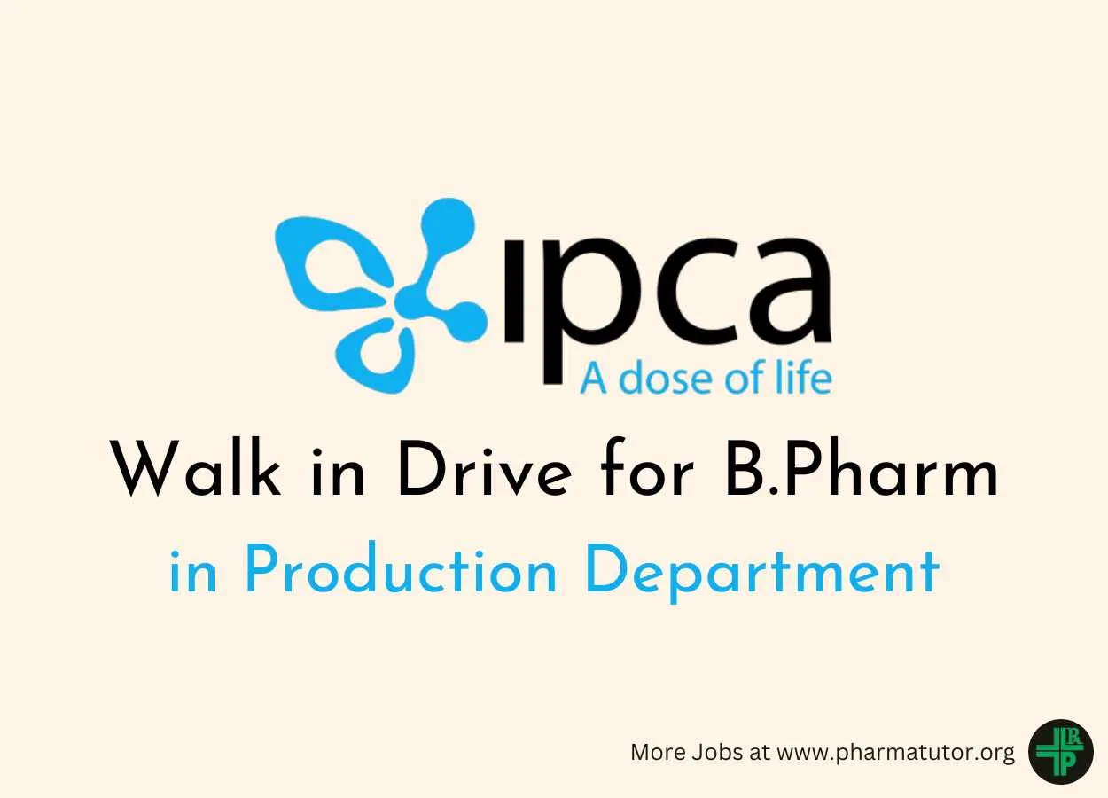 Walk in Drive for B.Pharm in Production Department at Ipca Laboratories