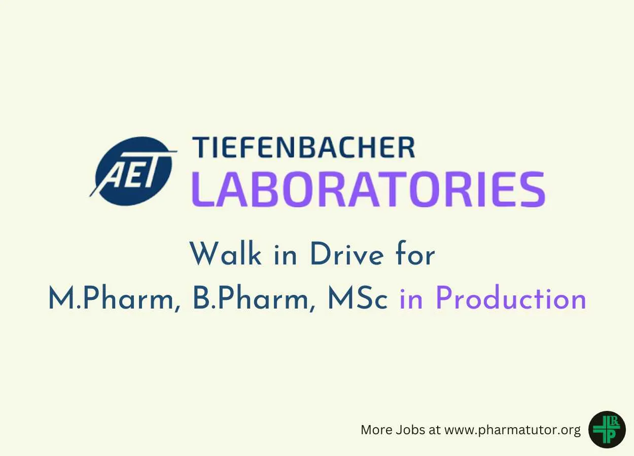 Walk in Drive for M.Pharm, B.Pharm, MSc in Production at TIEFENBACHER Laboratories