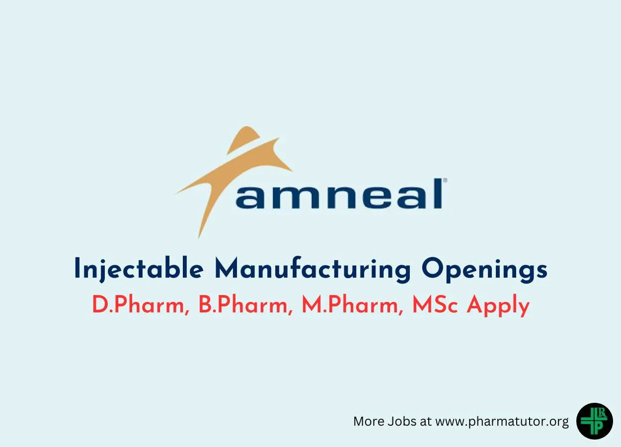 Amneal Pharma Hiring D.Pharm, B.Pharm, M.Pharm, MSc in Injectable Manufacturing
