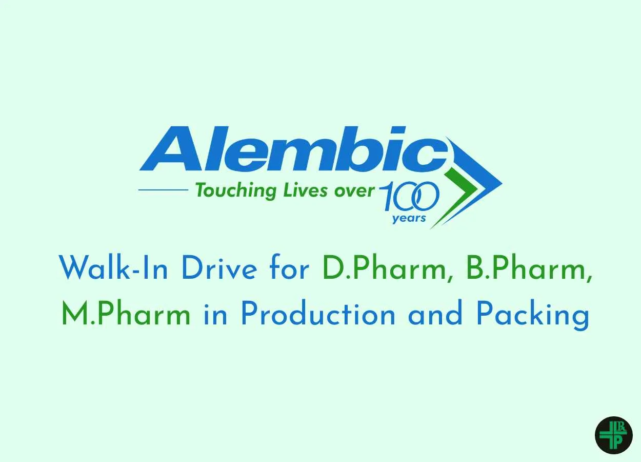 Walk-In Drive for D.Pharm, B.Pharm, M.Pharm in Production and Packing at Alembic Pharma