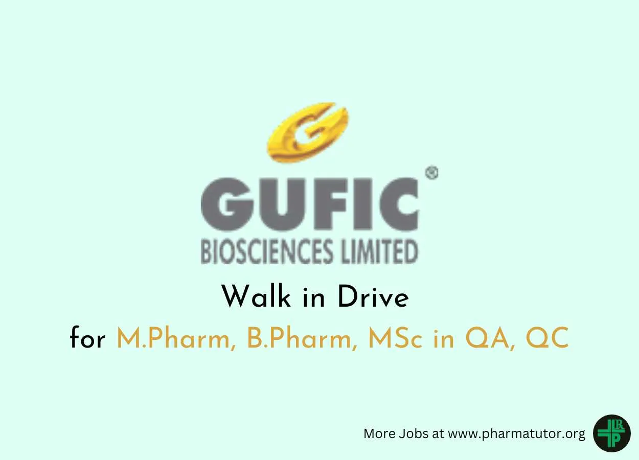 Walk in Drive for M.Pharm, B.Pharm, MSc in QA, QC at Gufic Biosciences