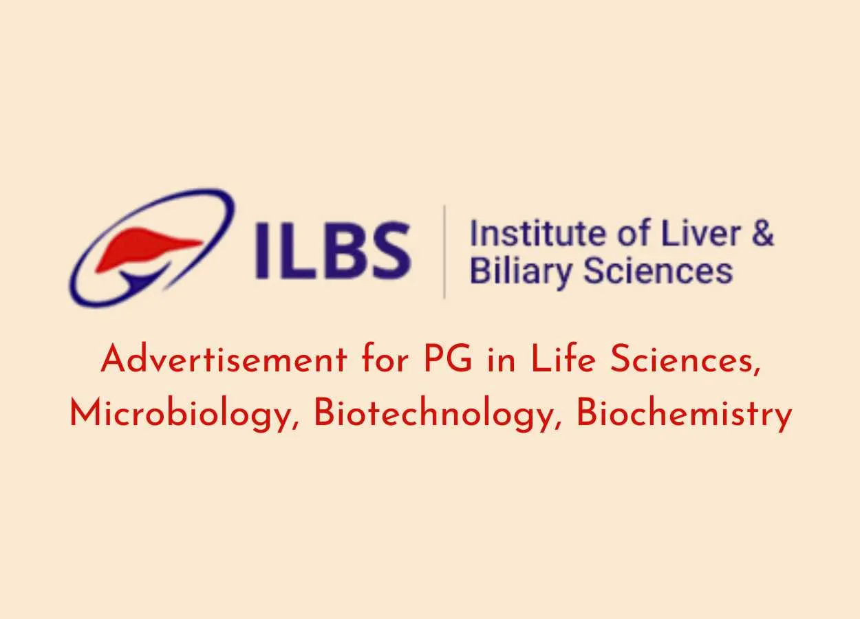 Advertisement for PG in Life Sciences, Microbiology, Biotechnology, Biochemistry at Institute of Liver and Biliary Sciences