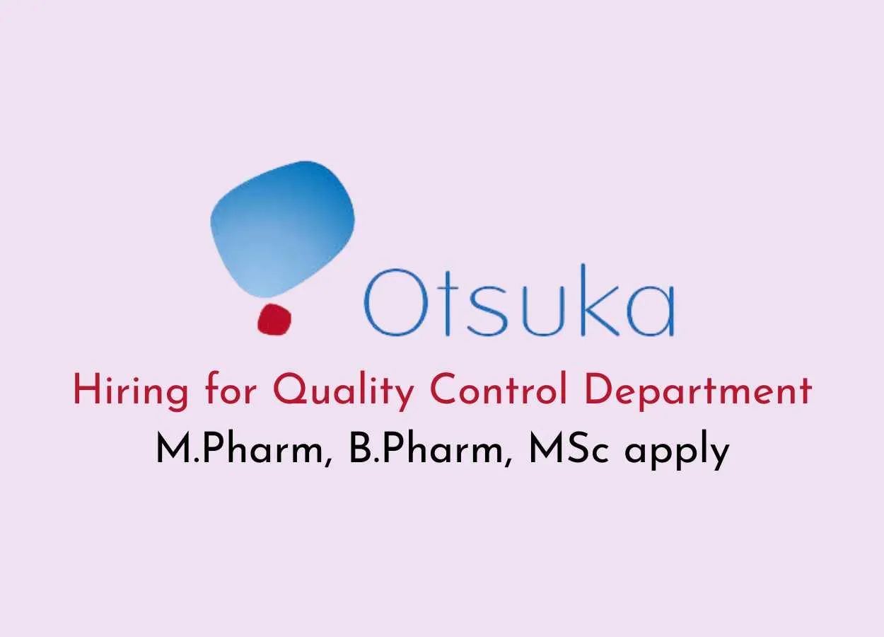 Hiring for Quality Control Department at Otsuka Pharma 