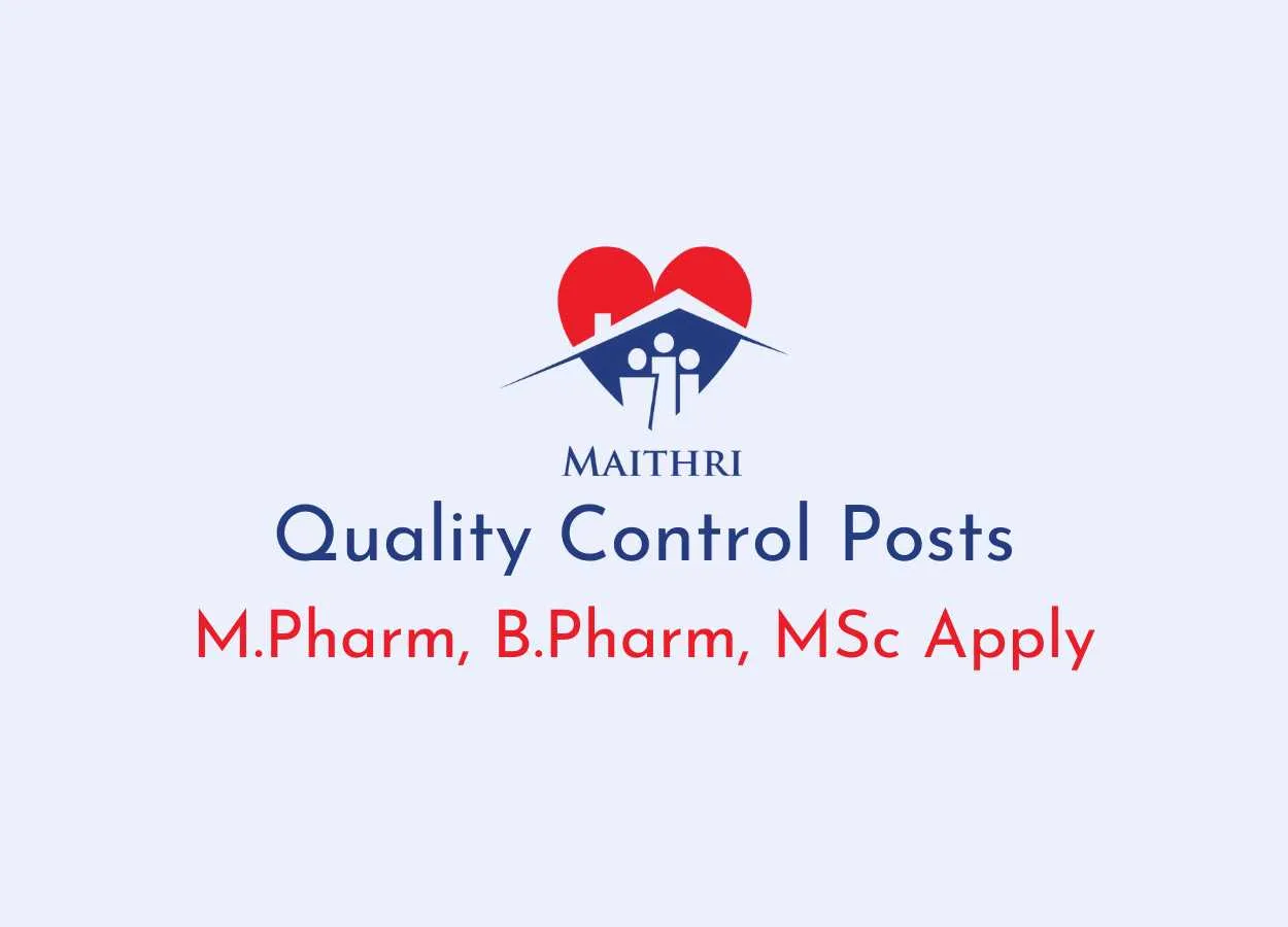 Hiring for Quality Control Department  in Maithri Drugs Private Limited