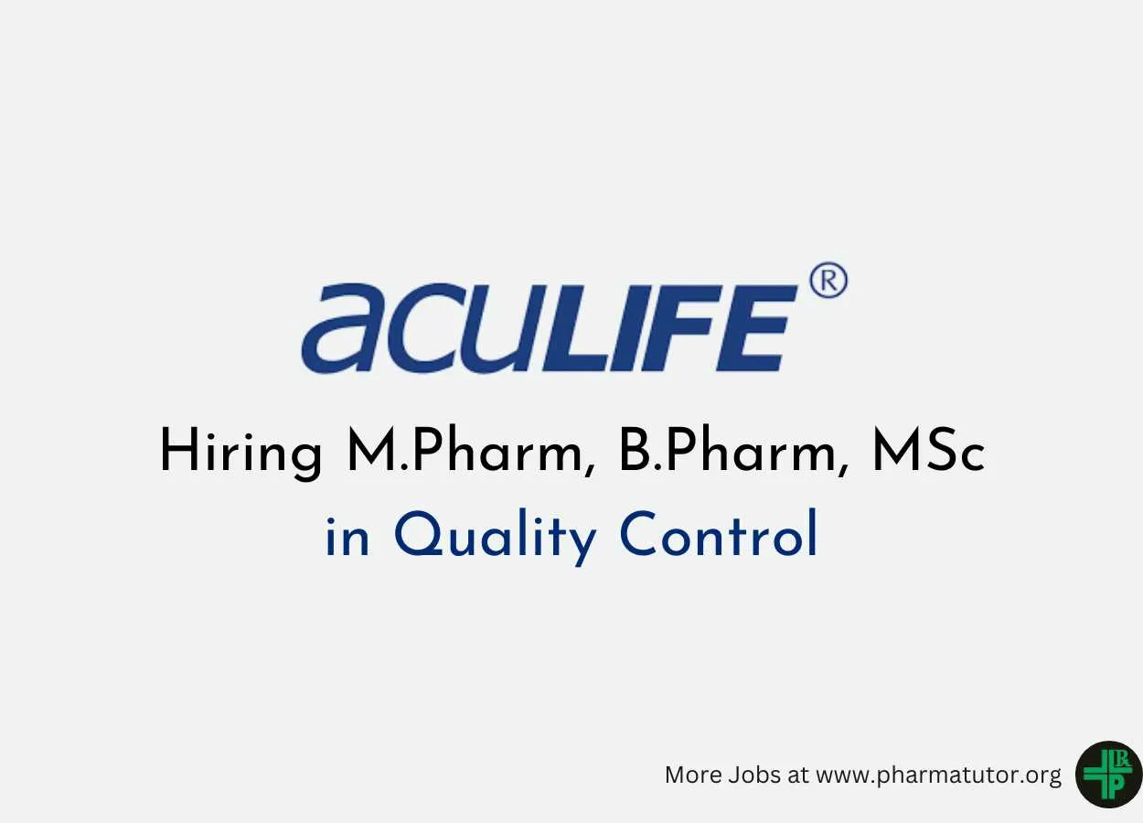Hiring M.Pharm, B.Pharm, MSc in Quality Control at Aculife Healthcare