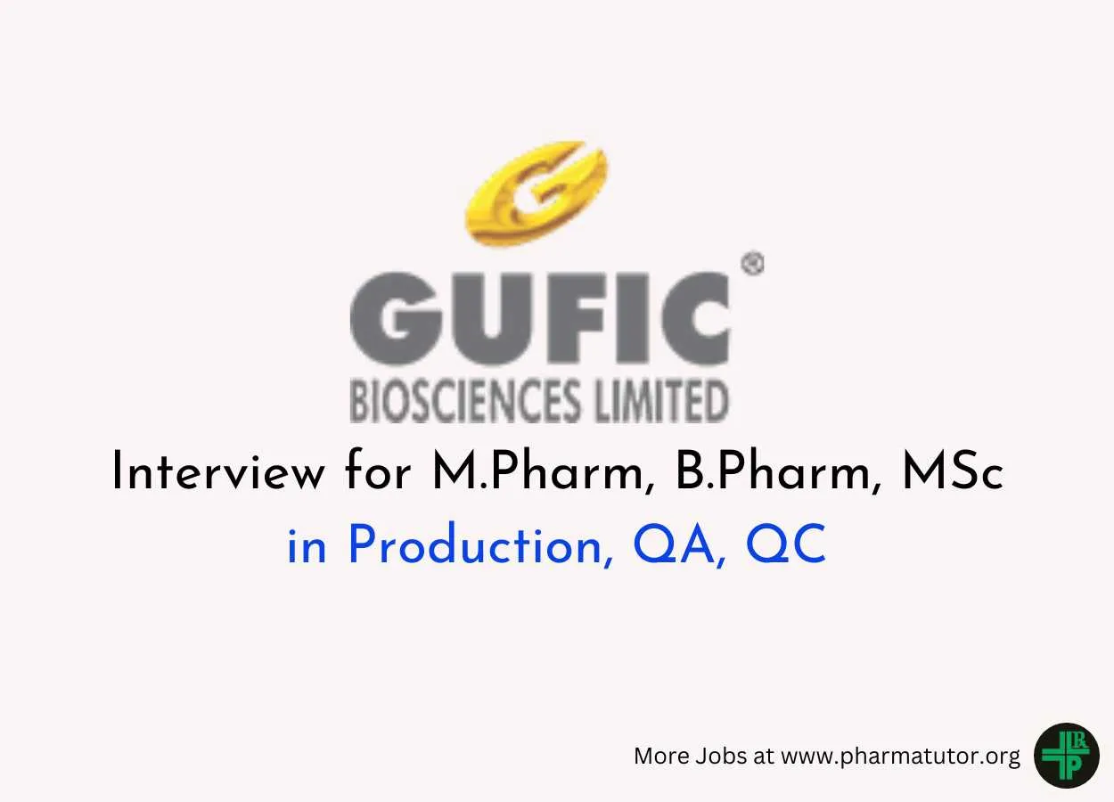 Interview for M.Pharm, B.Pharm, MSc in Production, QA, QC at Gufic Biosciences