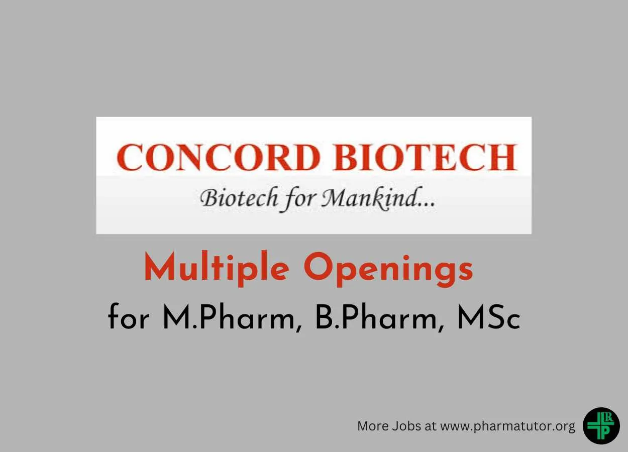 Multiple Openings for M.Pharm, B.Pharm, MSc at Concord Biotech Limited
