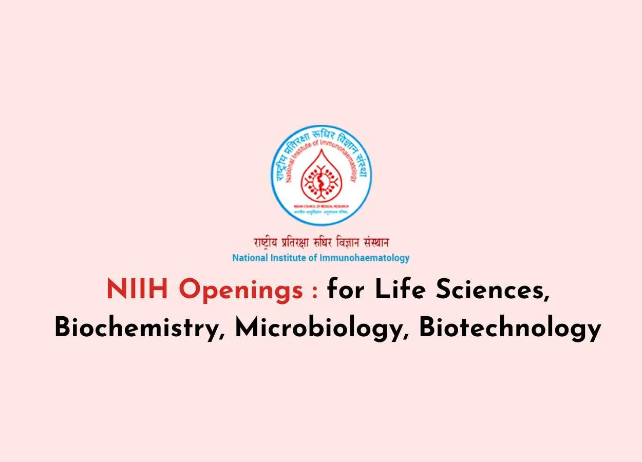 Openings for Life Sciences, Biochemistry, Microbiology, Biotechnology at NIIH