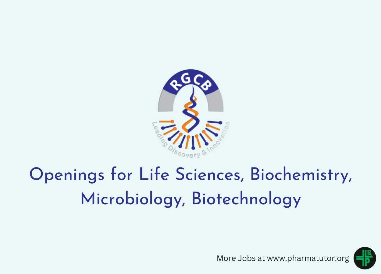 Openings for Life Sciences, Biochemistry, Microbiology, Biotechnology at RGCB