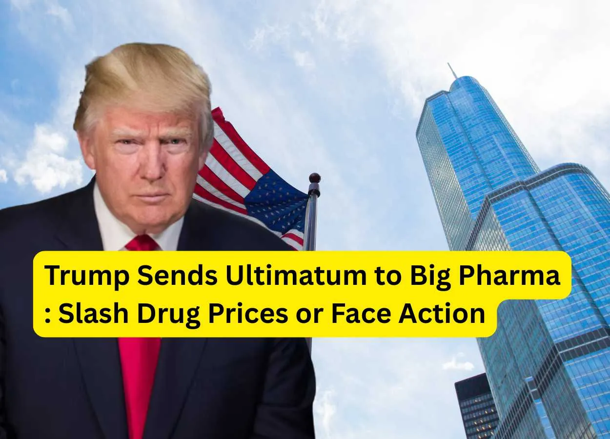 Trump Sends Ultimatum to Big Pharma : Slash Drug Prices or Face Action