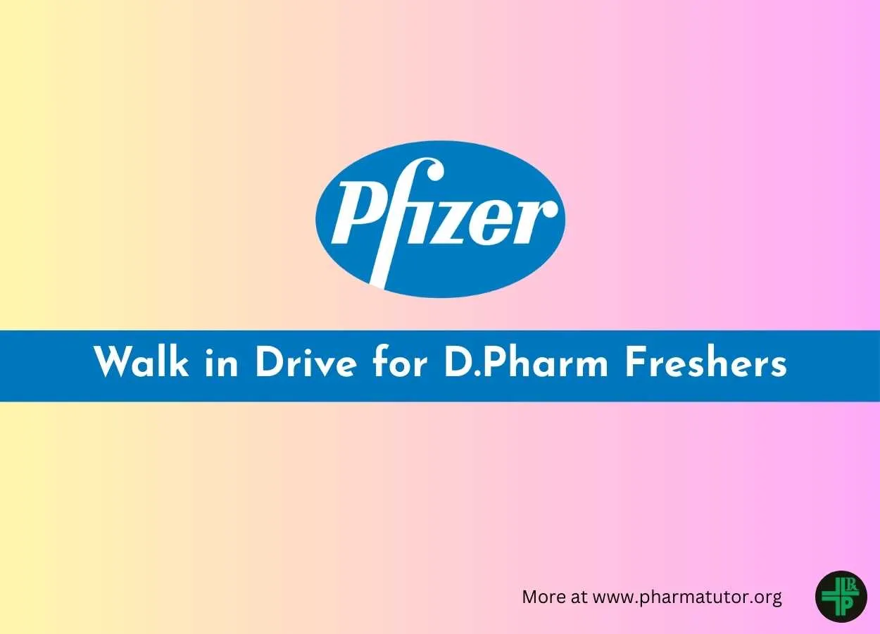 Walk in Drive for D.Pharm Freshers at Pfizer Healthcare