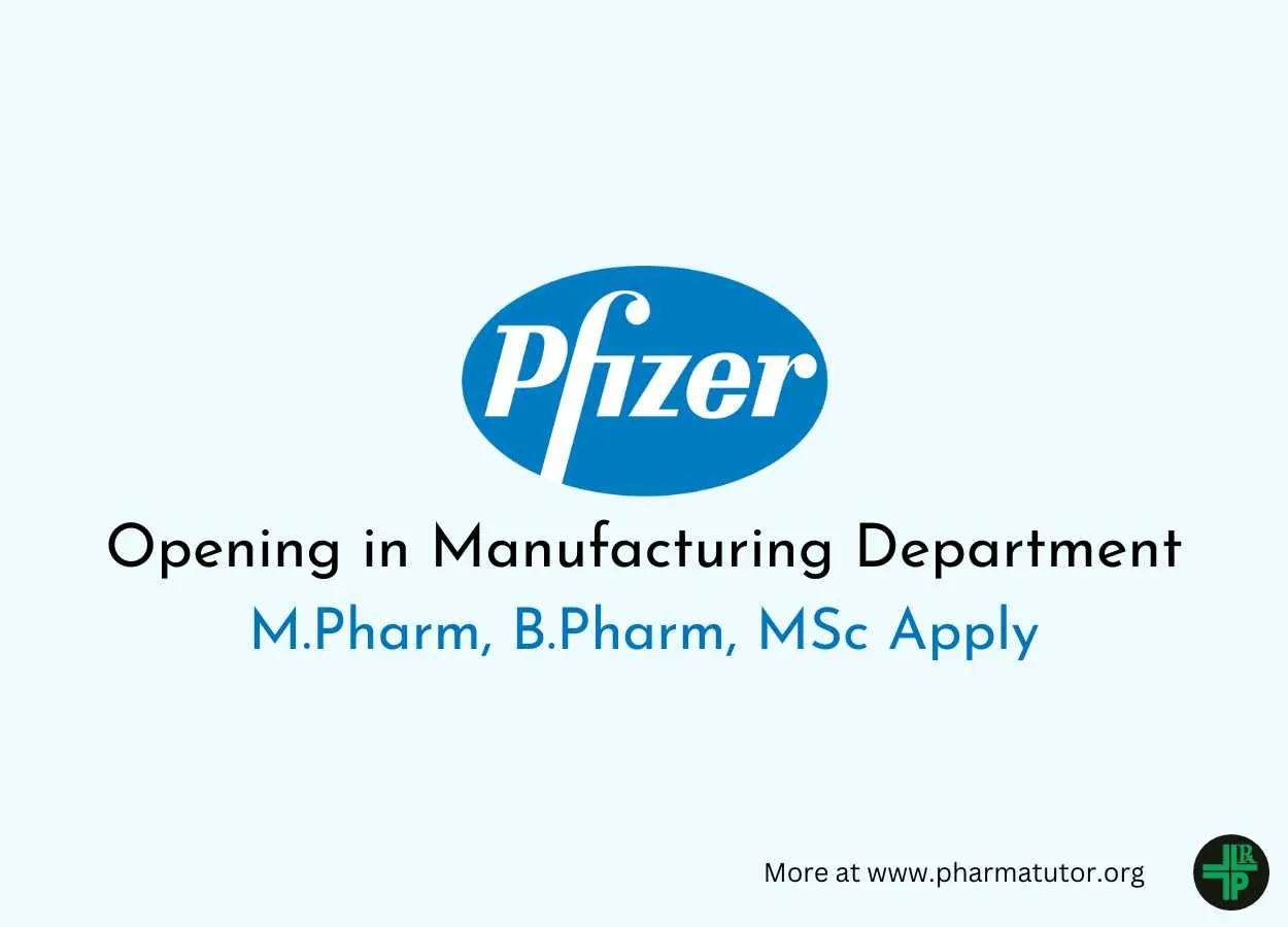 Walk in Drive for M.Pharm, B.Pharm, MSc in Manufacturing Department at Pfizer Healthcare