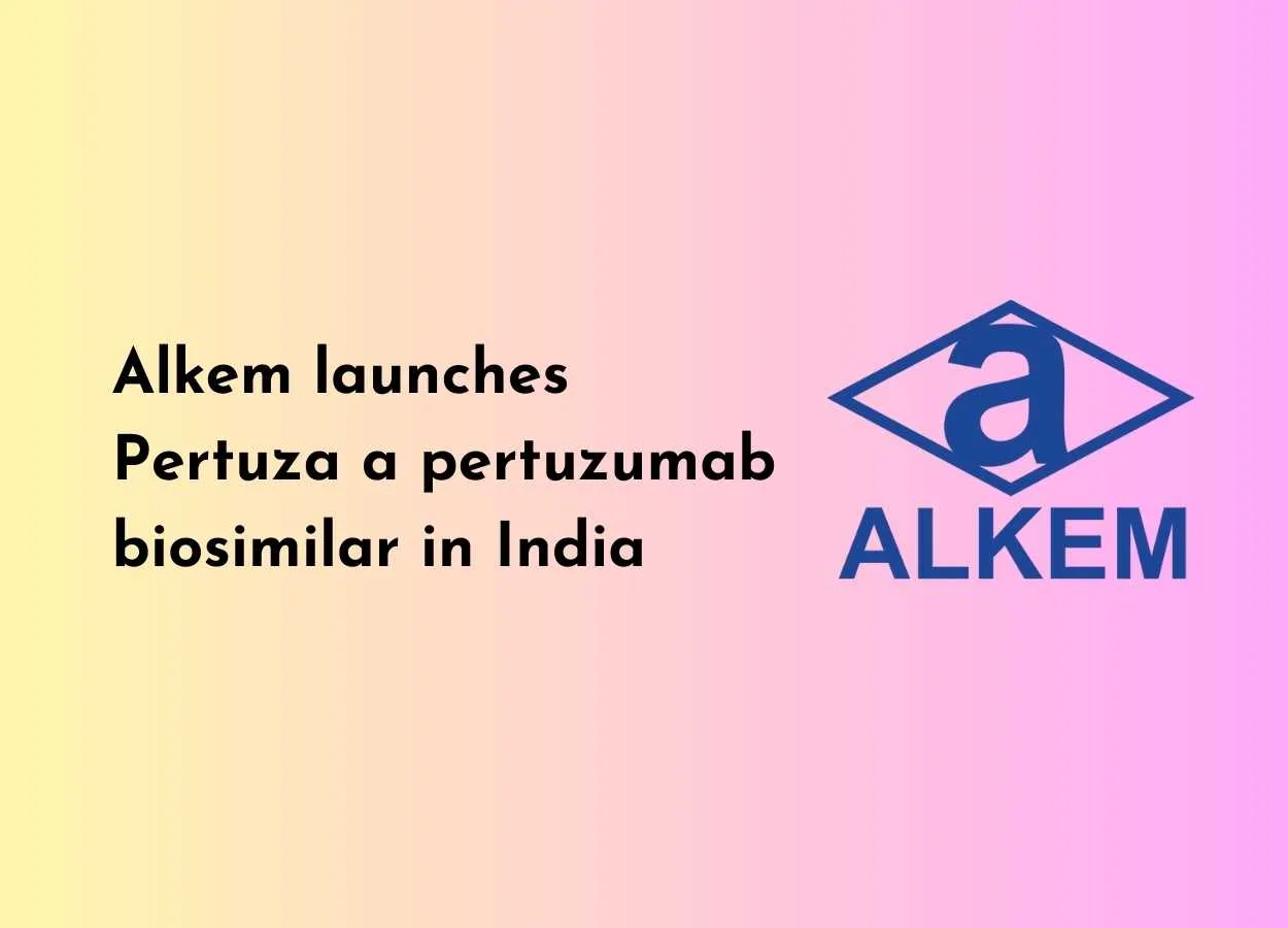 Alkem launches Pertuza, a pertuzumab biosimilar, in India