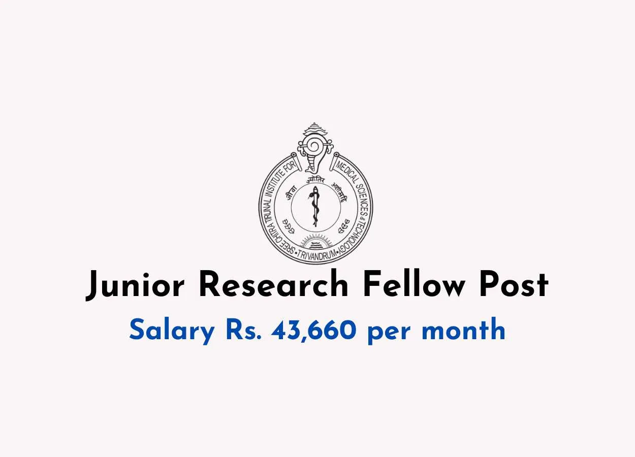 Applications are invited for Junior Research Fellow at SCTIMST