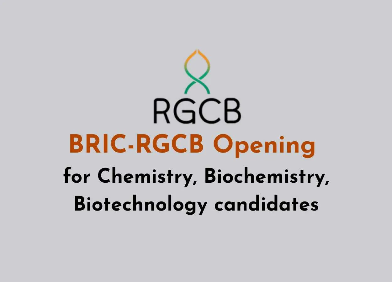 BRIC-RGCB Opening for Chemistry, Biochemistry, Biotechnology candidates