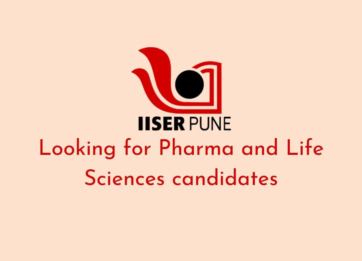 IISER looking for Pharma and Life Sciences candidates