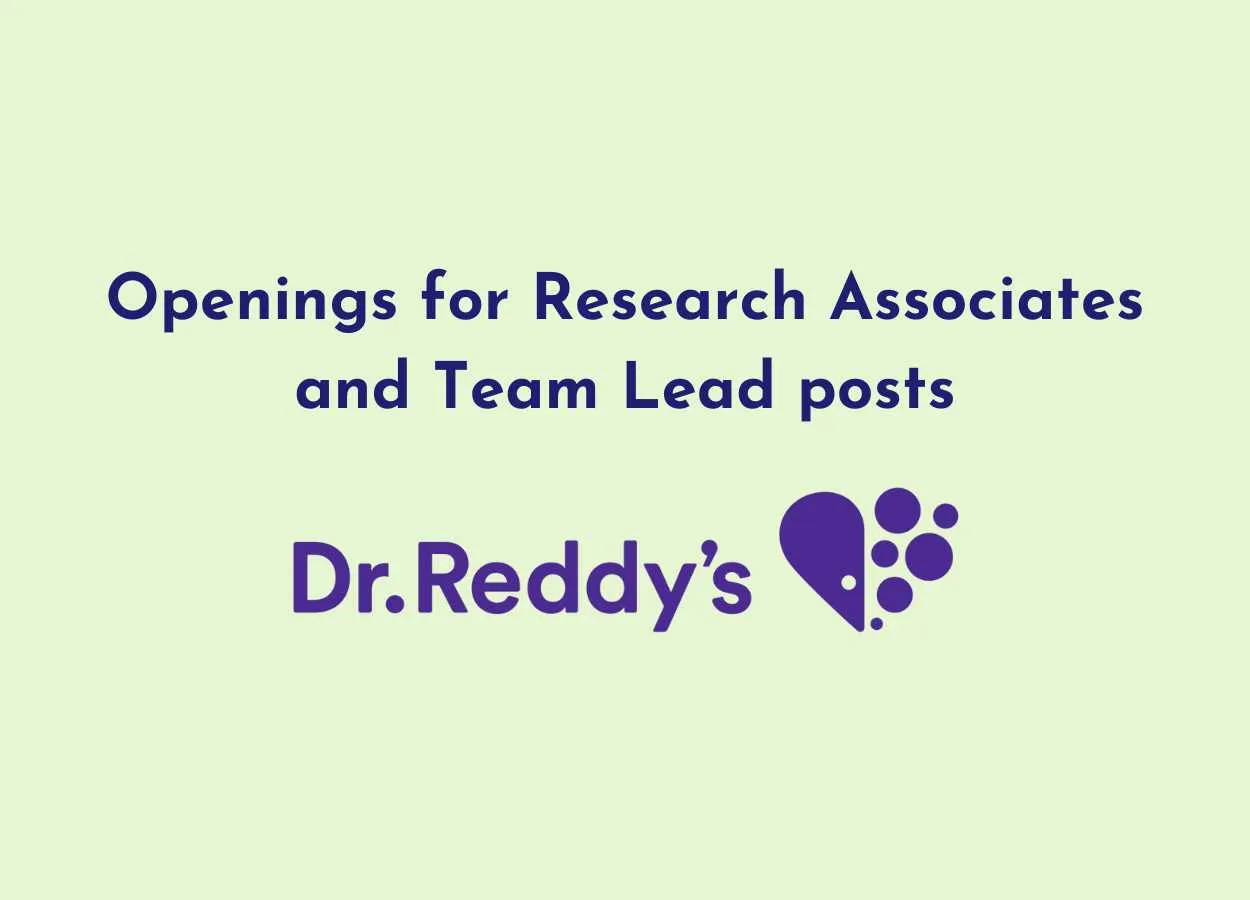 Openings for Research Associates and Team Lead posts at Dr. Reddy’s Biologics