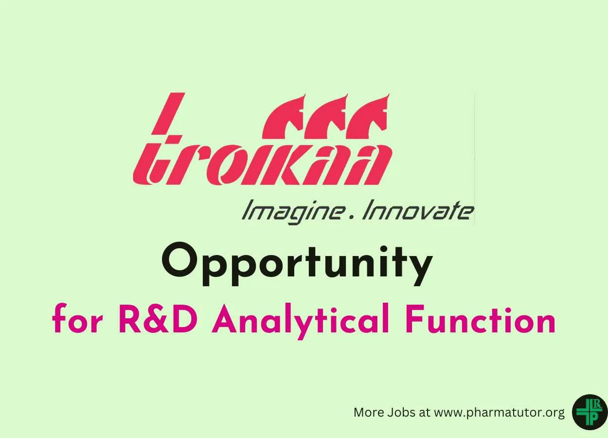 Opportunity for R&D Analytical Function at Troikaa Pharma