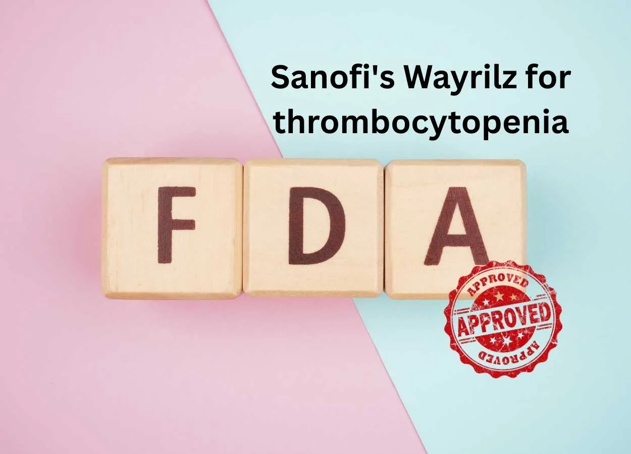 US FDA has approved Sanofi's Wayrilz for thrombocytopenia