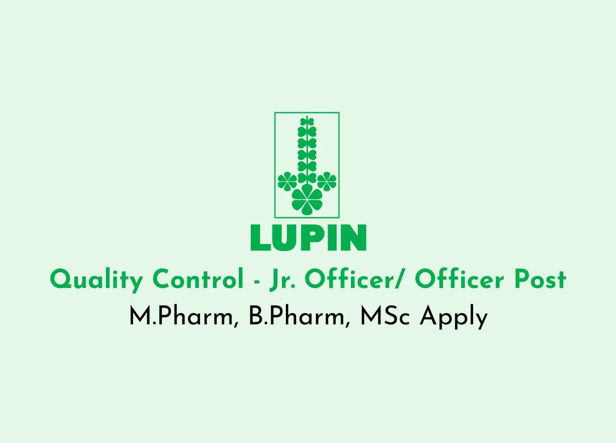 Walk in Drive for M.Pharm, B.Pharm, MSc in Quality Control at Lupin | Jr. Officer/ Officer Post