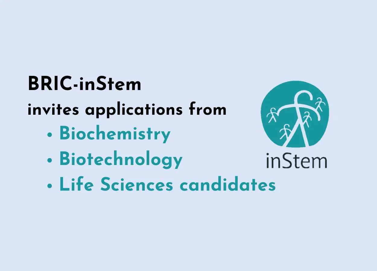 BRIC-inStem invites applications from Biochemistry, Biotechnology, Life Sciences