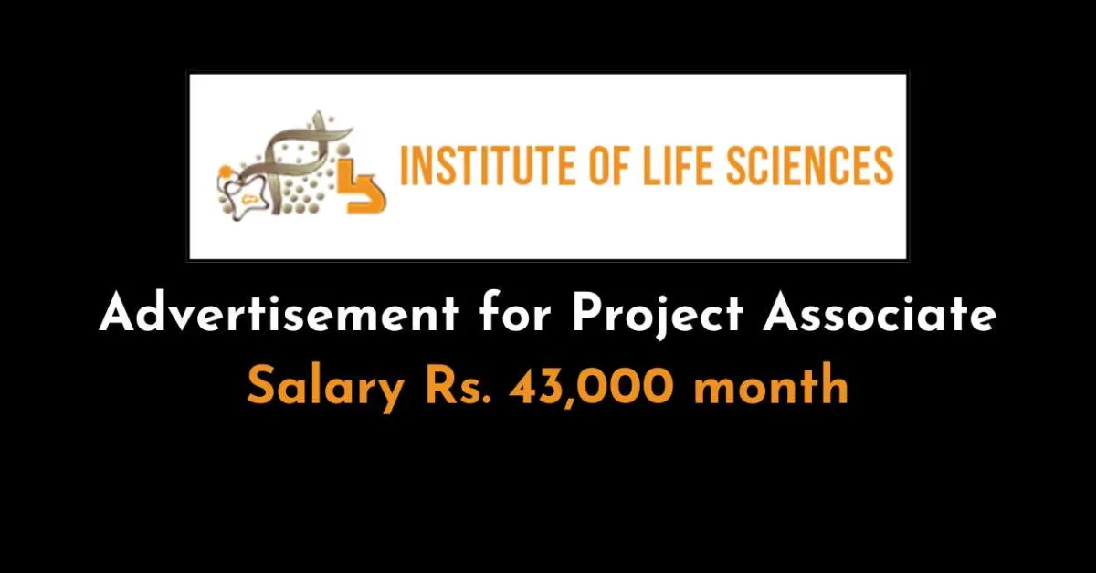 Advertisement for Project Associate at Institute of Life Sciences