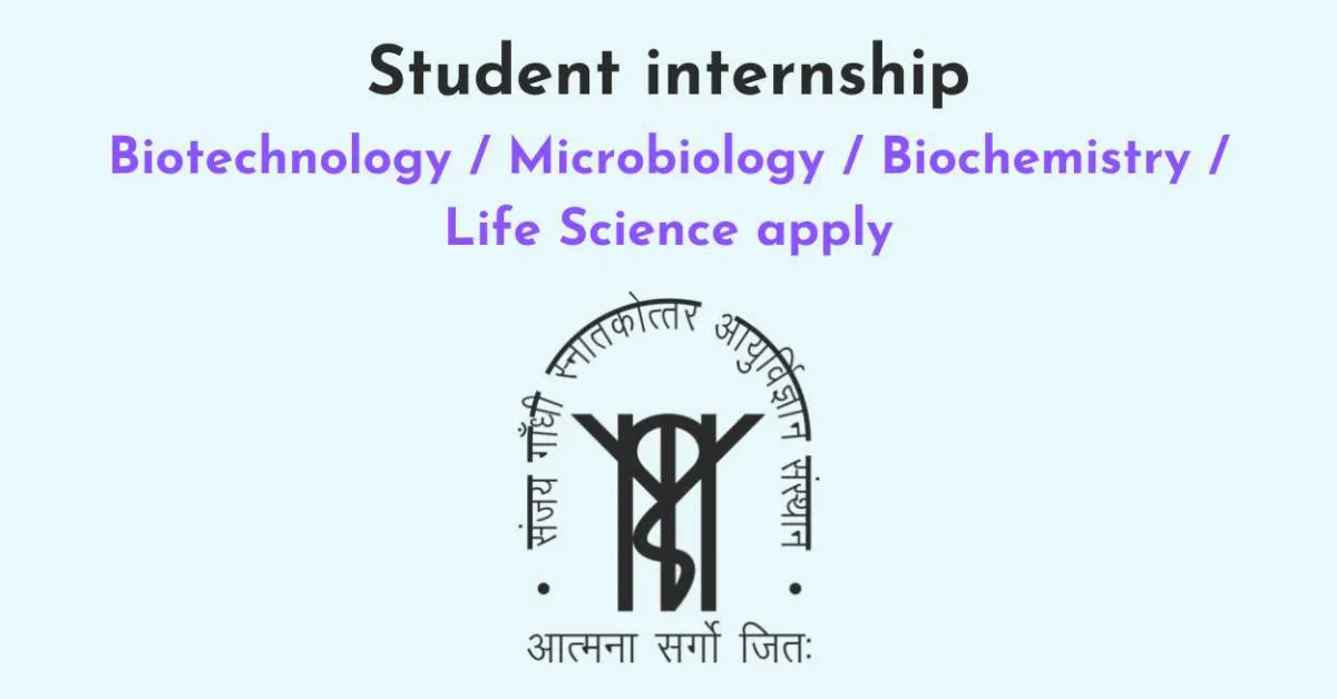 Advertisement for the Post of Student internship in SERB at SGPGIMS