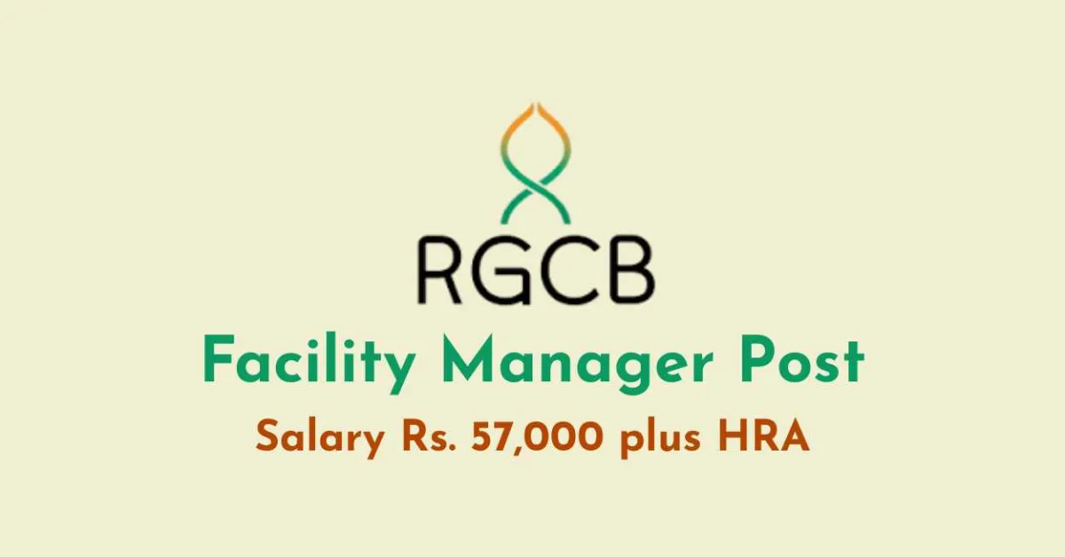 Applications are invited for post of Facility Manager at RGCB
