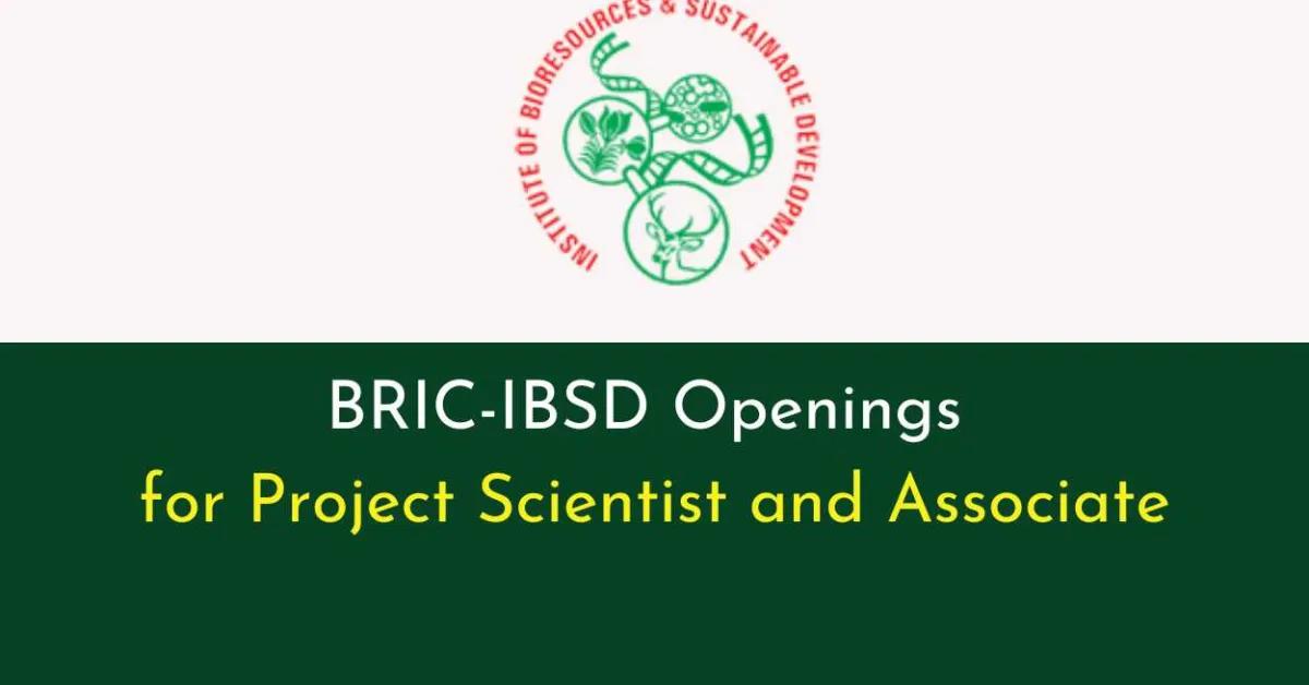 Applications are invited for post of Project Scientist and Associate at BRIC-IBSD