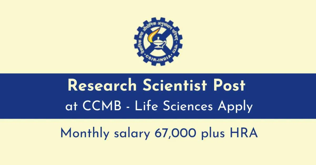 Applications are invited for post of Research Scientist at CCMB