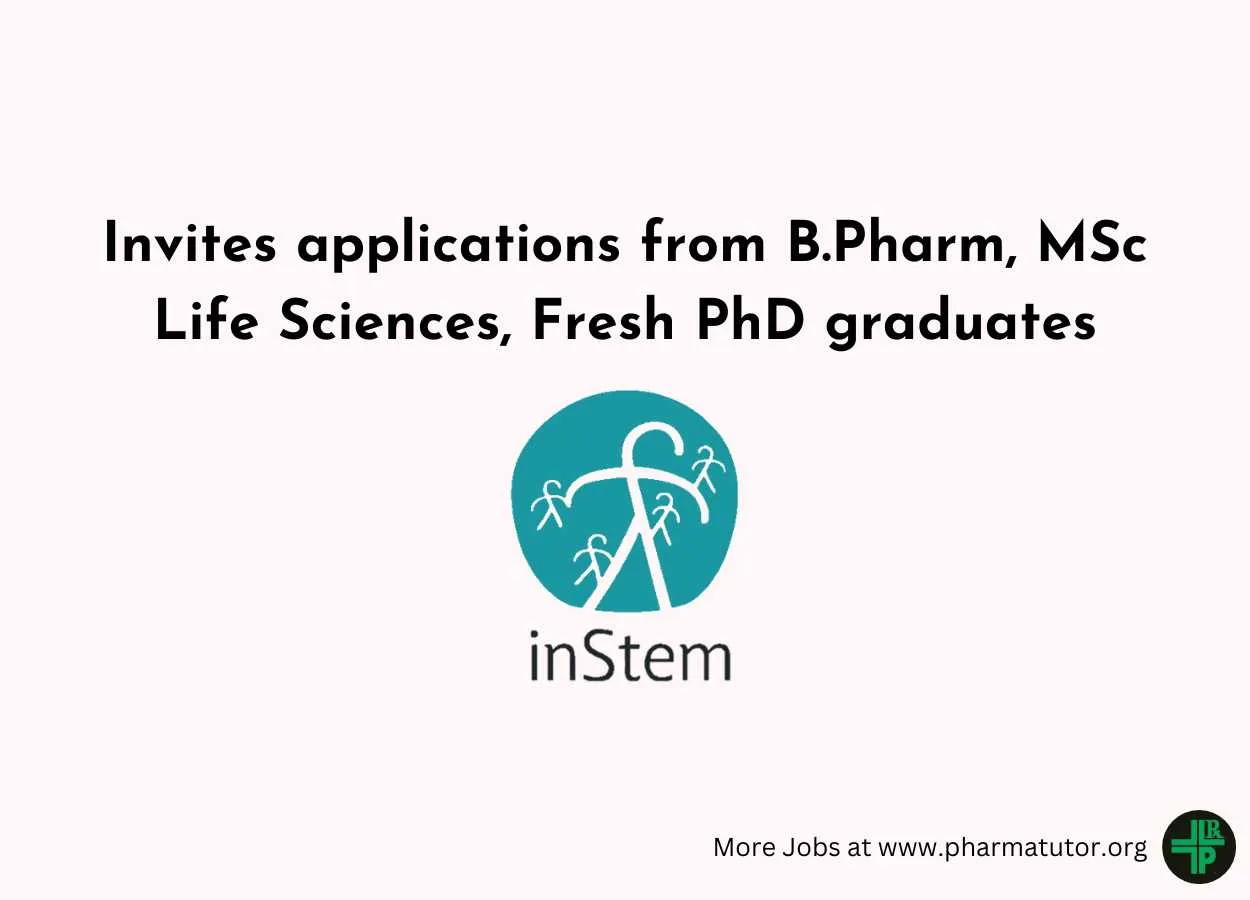 BRIC-inStem invites applications from B.Pharm, MSc Life Sciences, Fresh PhD graduates