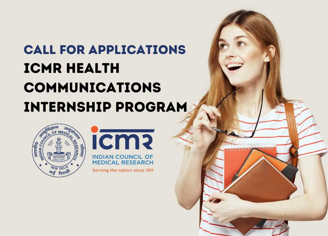 Call for Applications ICMR HEALTH COMMUNICATIONS INTERNSHIP PROGRAM