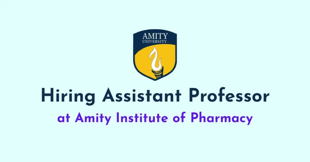 Hiring Assistant Professor at Amity Institute of Pharmacy