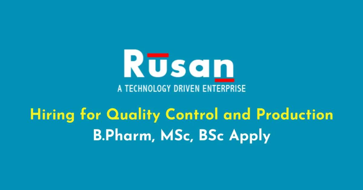 Hiring for Quality Control and Production at Rusan Pharma