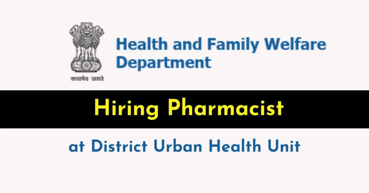 Hiring Pharmacist at District Urban Health Unit, District Panchayat