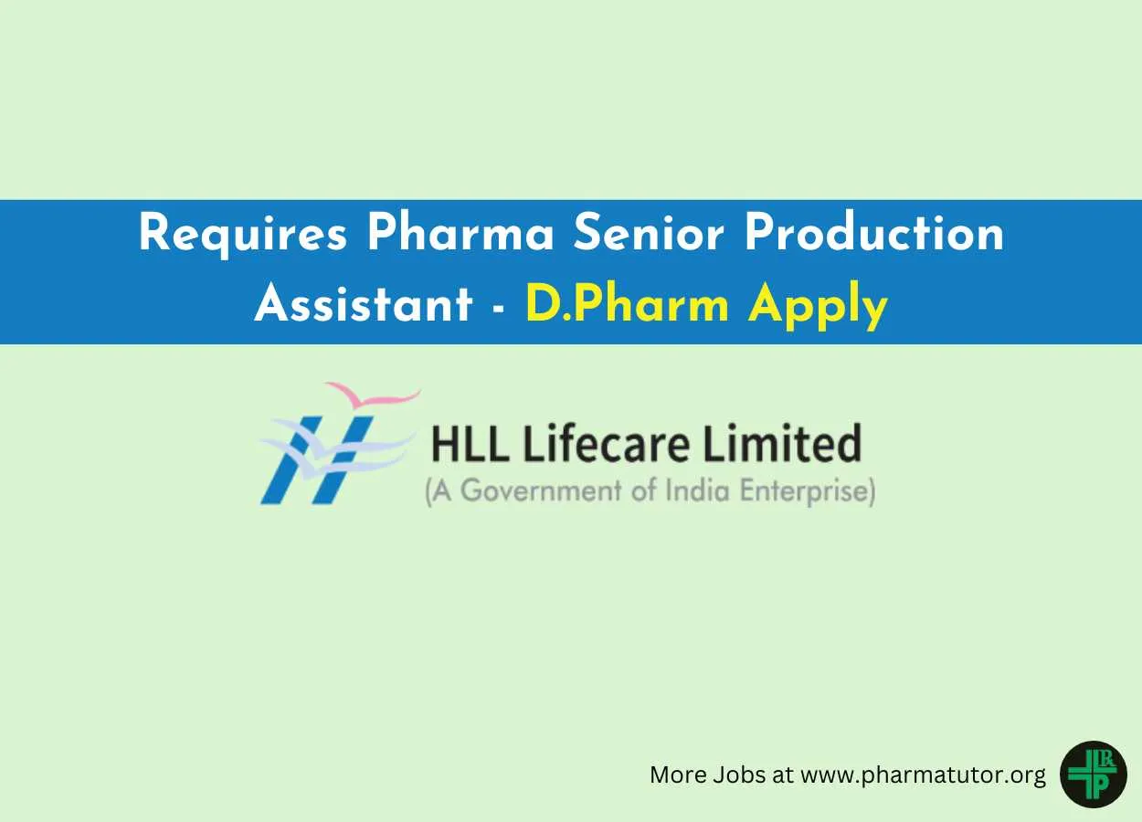 HLL Lifecare requires Pharma Senior Production Assistant