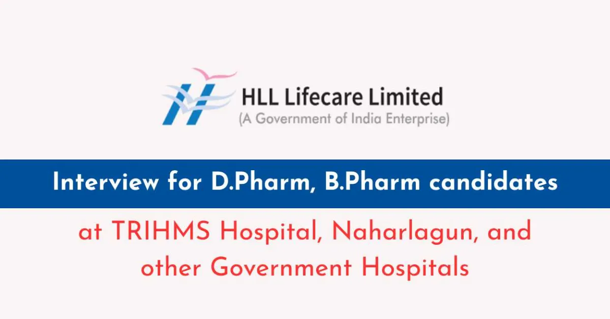 Interview for D.Pharm, B.Pharm candidates in AMRIT Pharmacies at TRIHMS Hospital, Naharlagun, and other Government Hospitals
