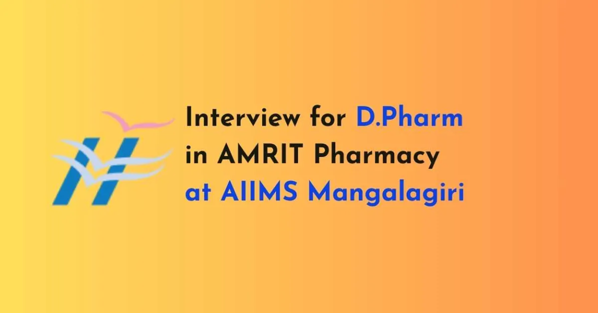 Interview for D.Pharm candidates in AMRIT Pharmacy at AIIMS Mangalagiri